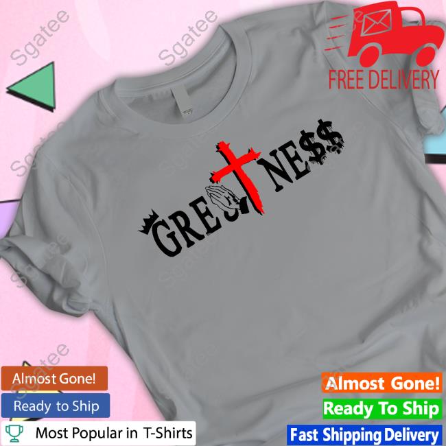 Official Therealgreatness Merch Greatness White Tee Shirt