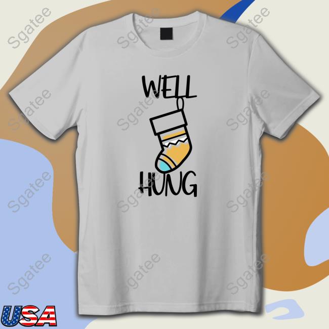Wicked Naughty Merch Official Well Hung Shirt