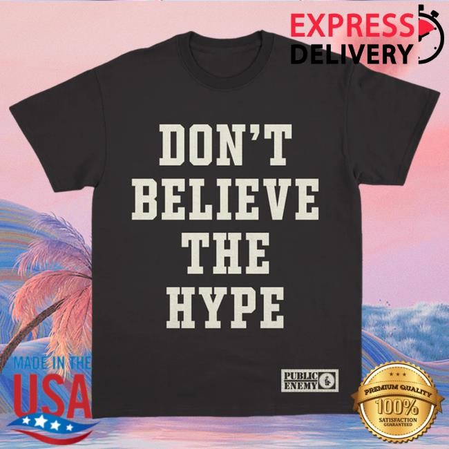 Official Def Jam Store Public Enemy: Don’T Believe The Hype T-Shirt