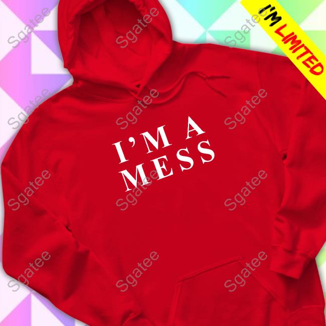 Official I'm A Mess Tee Shirt