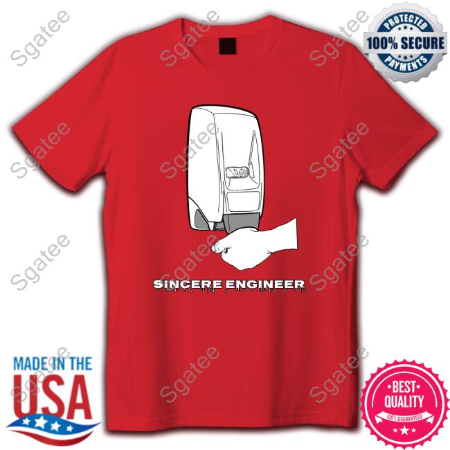 Sincere Engineer Store Soap Dispenser Tee