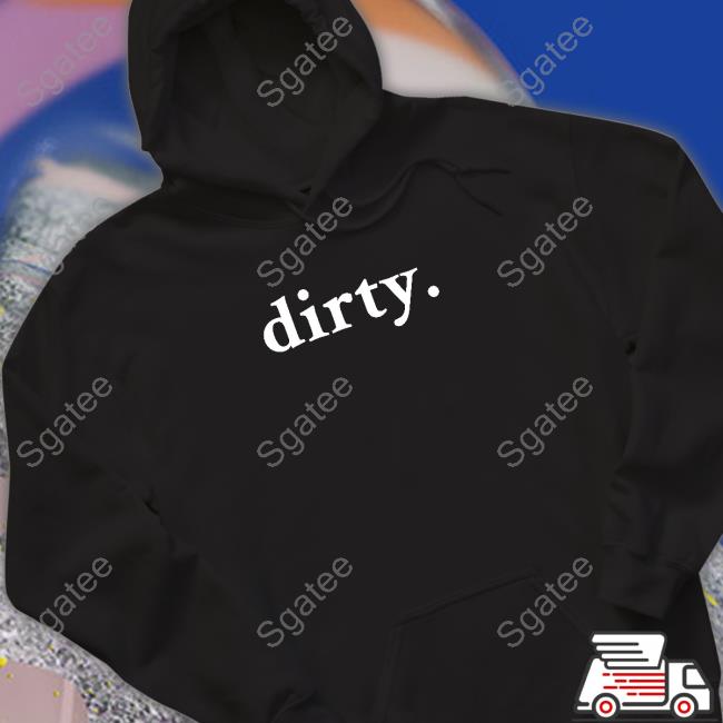 Dirty T-Shirt