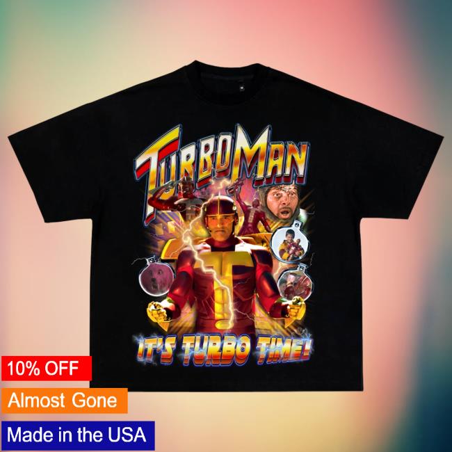 Turbo Man It's Turbo Time New Shirt