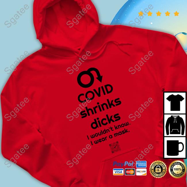 Dec0l0nize Covid Shrinks Dicks I Wouldn't Know I Wear A Mask T Shirts