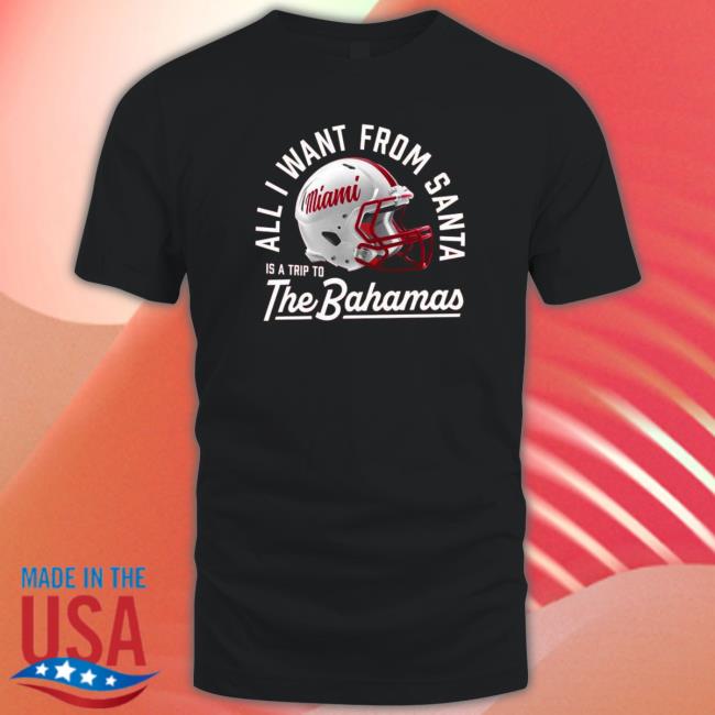 Miami Redhawks All I Want From Santa Is A Trip To The Bahamas Long Sleeve Tee