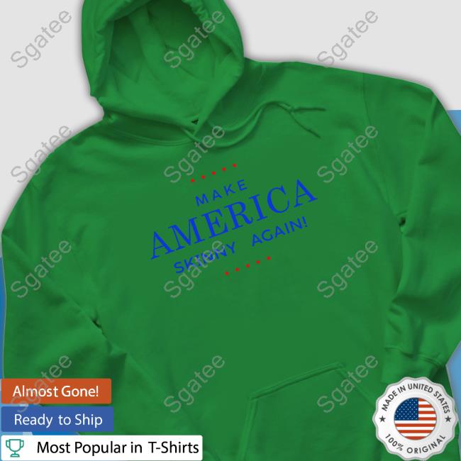 Official Make America Skinny Again T Shirts