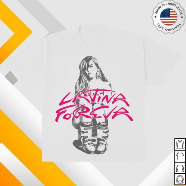 Karol G Official Merch Store Karol G LATINA FOREVA Ski Hot Shirt