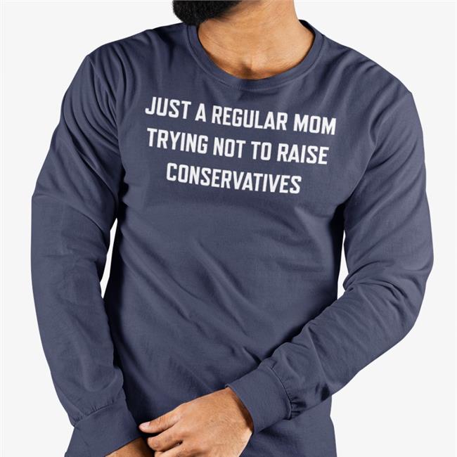 Just A Regular Mom Trying Not To Raise Conservatives Shirt Zen Lion Design Merch The Millennial Dr. Sue