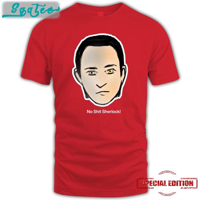 Brent Spiner No Shit Sherlock T Shirt Roxcraft