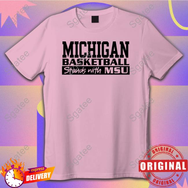 Michigan Basketball Stand With MSU Shirts Barstool Detroit Brad Galli
