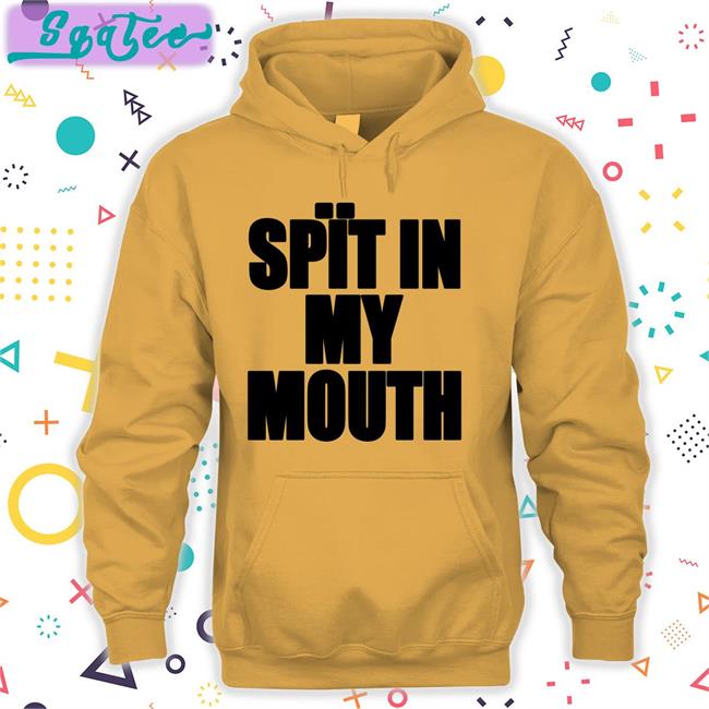 Spït In My Mouth Tee Shirt 1Lilpsycho The_Boyblue26