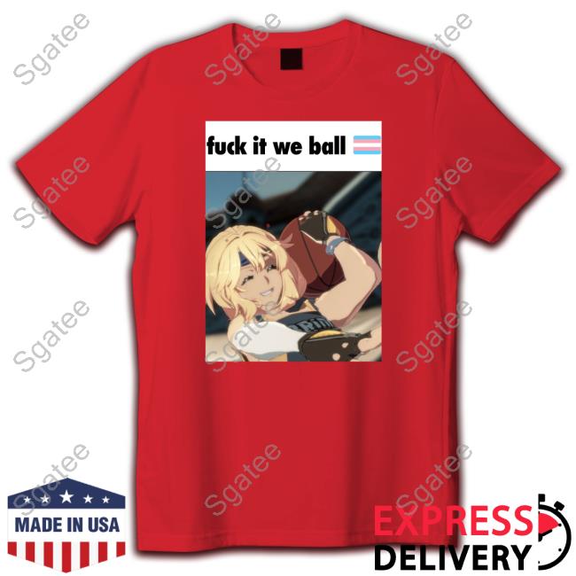 Gaysoundsshitposts Basketball Bridget Fuck It We Ball Shirts
