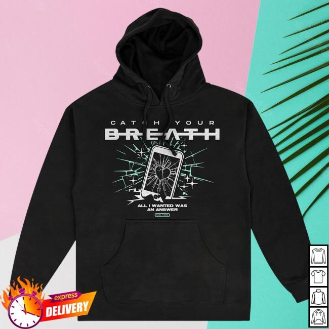 Catch Your Breath All I Wanted Hoody (Black)
