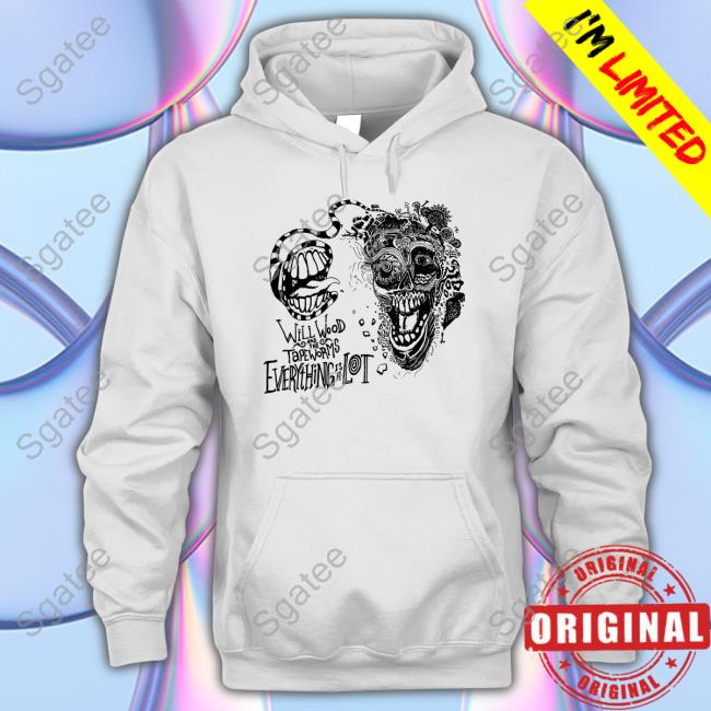 Will Wood Merch Everything Is A Lot Shirt
