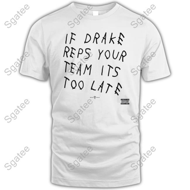 Official Rotowear Merch Drake Curse If Drake Reps Your Team Its Too Late T Shirt Sports Fan Advisory Drake Curse