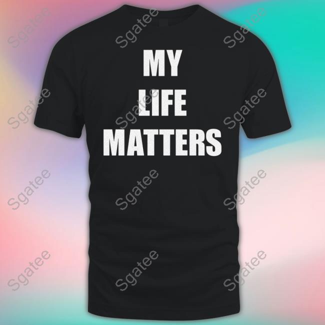 Cash St My Life Matters T-Shirt