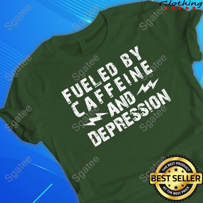 Fueled By Caffeine T-Shirt