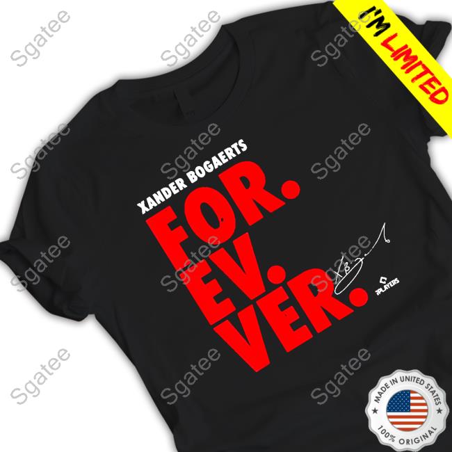 Official Xan Diego – Xander Bogaerts Forever Baseball Shirt