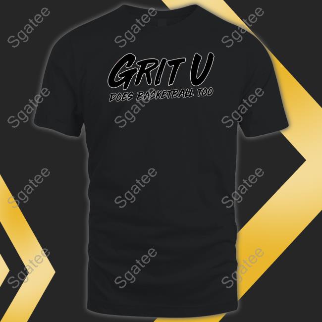 Grit U Does Basketball Too Tee Grit U Does Basketball Too Tee