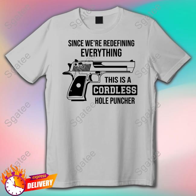 Since We're Redefining Everything, This Is A Cordless Hole Puncher Sweatshirt