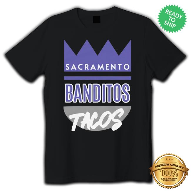 Banditotaco Merch Sacramento Banditos Tacos Shirts