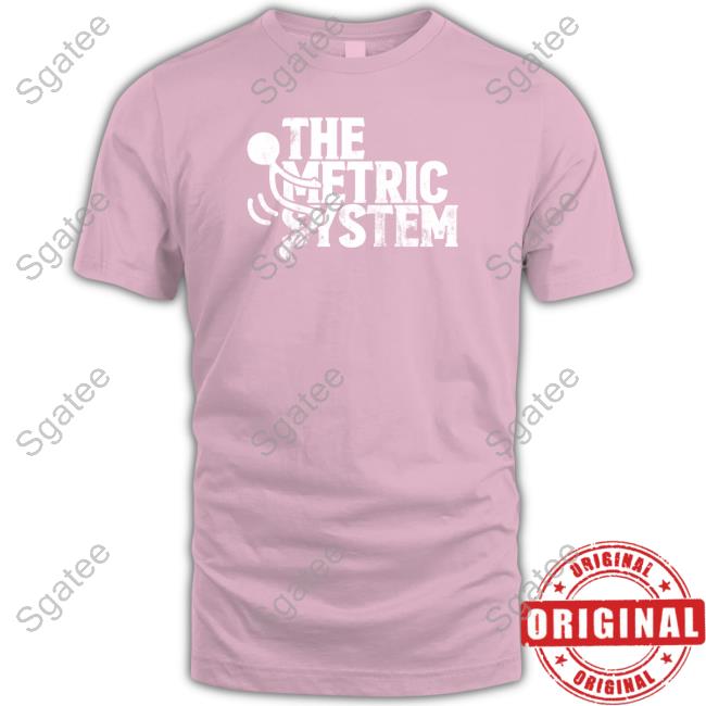 The Fat Electrician Merch The Metric System T Shirts