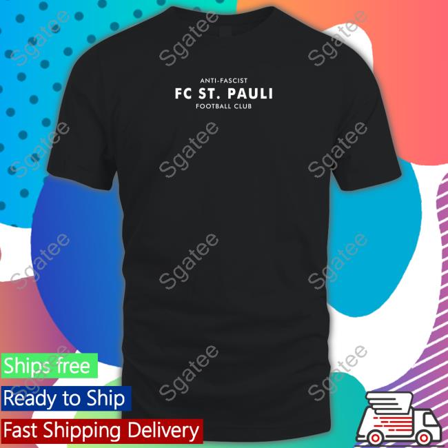St. Pauli Fcsp Merch Anti-Fascist Tee Shirt Fc St Pauli Football Club