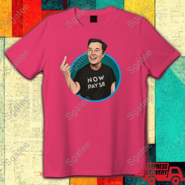 Now Pay $8 Shirt