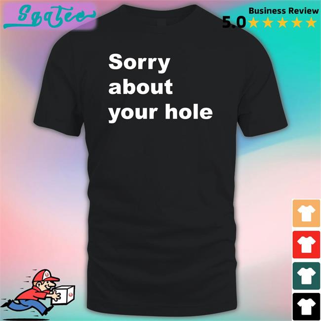 Sorry About Your Hole Tank Top