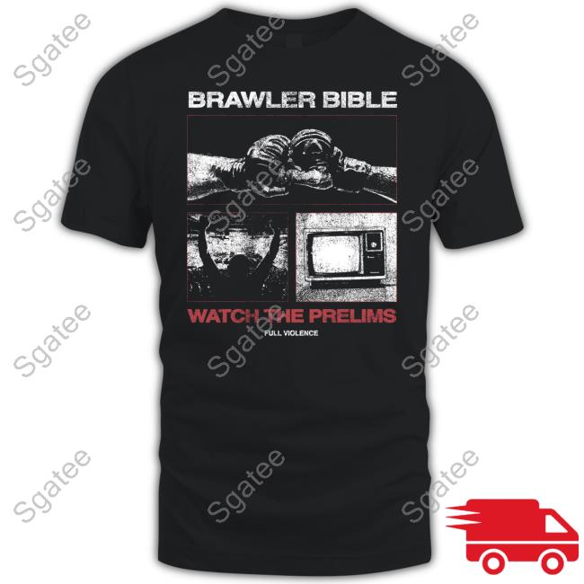 Official Full Violence Watch The Prelims Shirts
