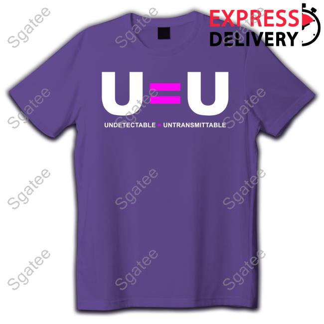 U=U Undetectable = Untransmittable T-Shirt