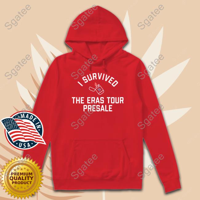 I Survived The Eras Tour Presale Shirt Funny