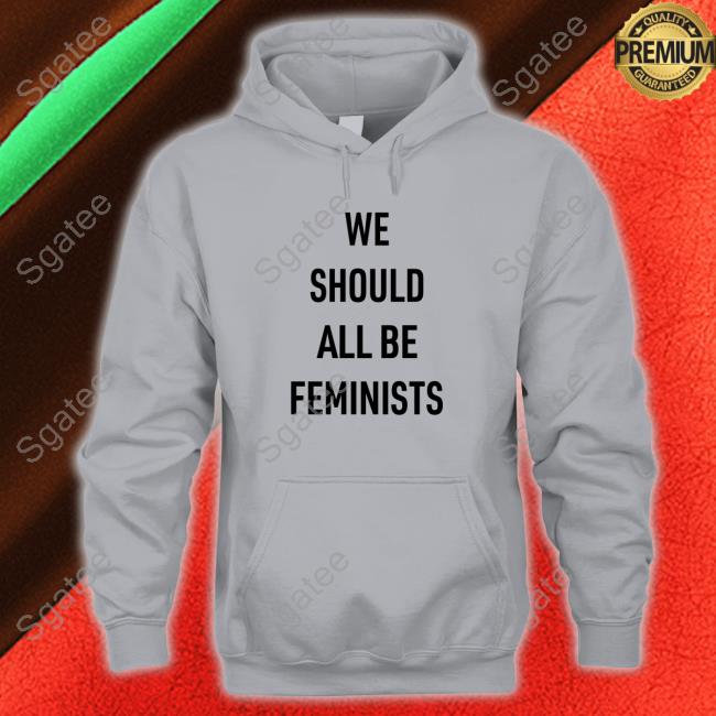 Replica Prop Store We Should All Be Feminists Shirt