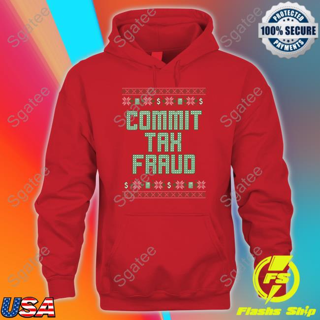 Shitheadsteve Shop Commit Tax Fraud Tacky Crewneck Sweatshirt