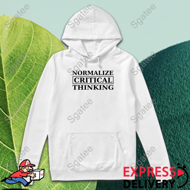 Official Normalize Critical Thinking T-Shirt