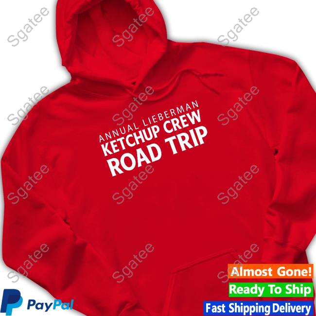 CP24 Annual Lieberman Ketchup Crew Road Trip Sweatshirt