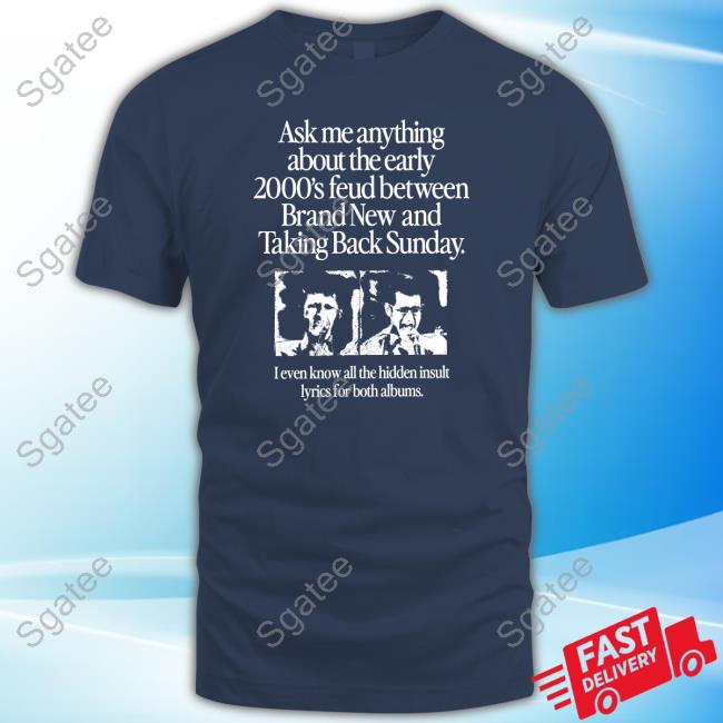 Ask Me Anything About The Feud Between Brand New & Taking Back Sunday Pullover Shirt