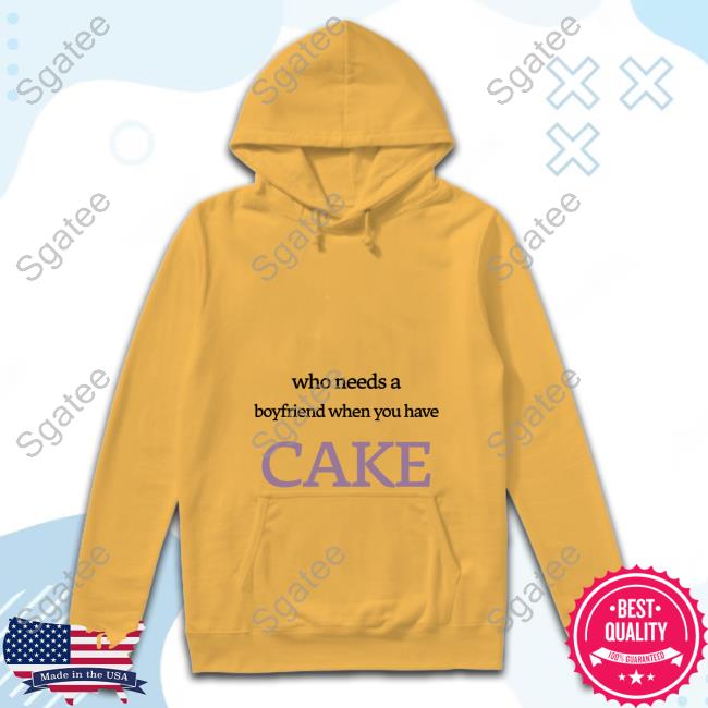 Official Who Needs A Boyfriend When You Have Cake Cap