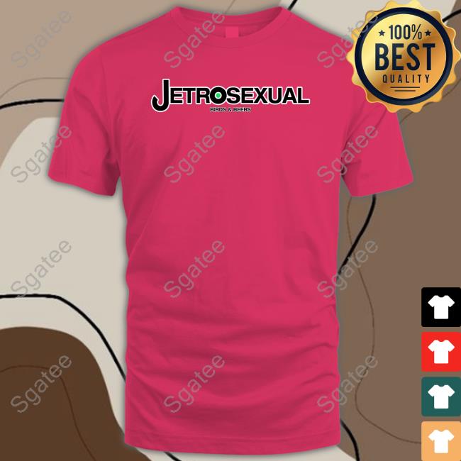 Jetrosexual Birds & Beers Shirt