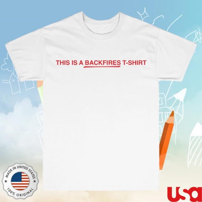 The Backfires Official This Is A Backfires Tee (White)