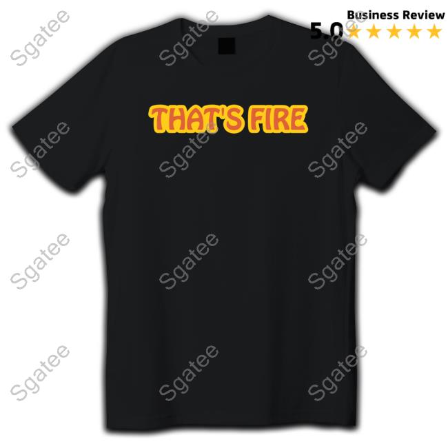 Official Fireman Superhero Merch That's Fire T Shirt