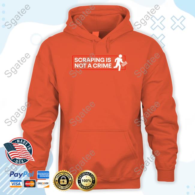 Official Scraping Is Not A Crime Hoodie