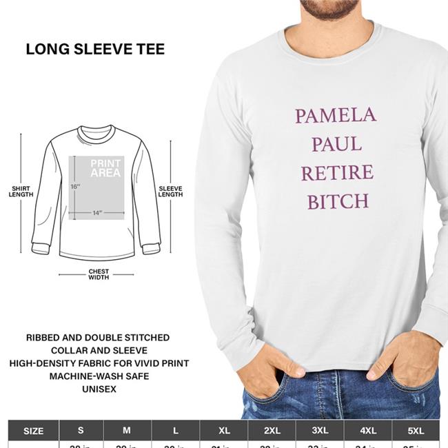 Pamela Paul Retire Bitch Shirt