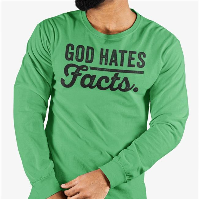 God Hates Facts T Shirt