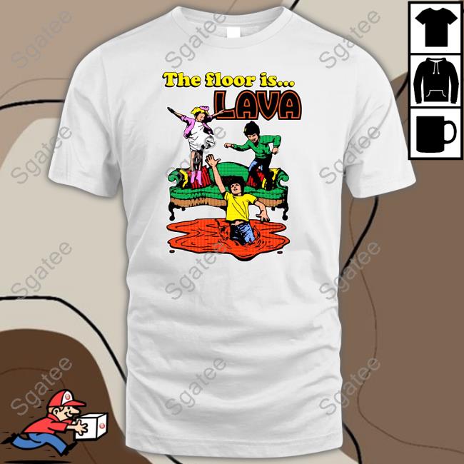 The Floor Is Lava Funny Hoodie