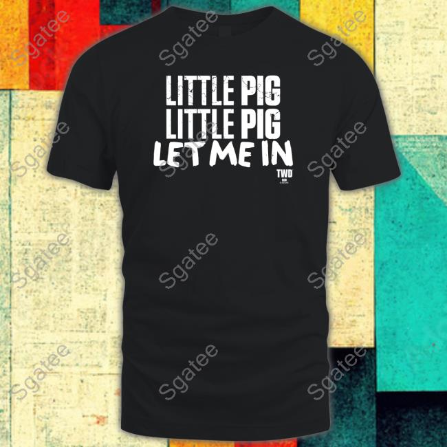 The Walking Dead Negan Little Pig Let Me In T Shirt