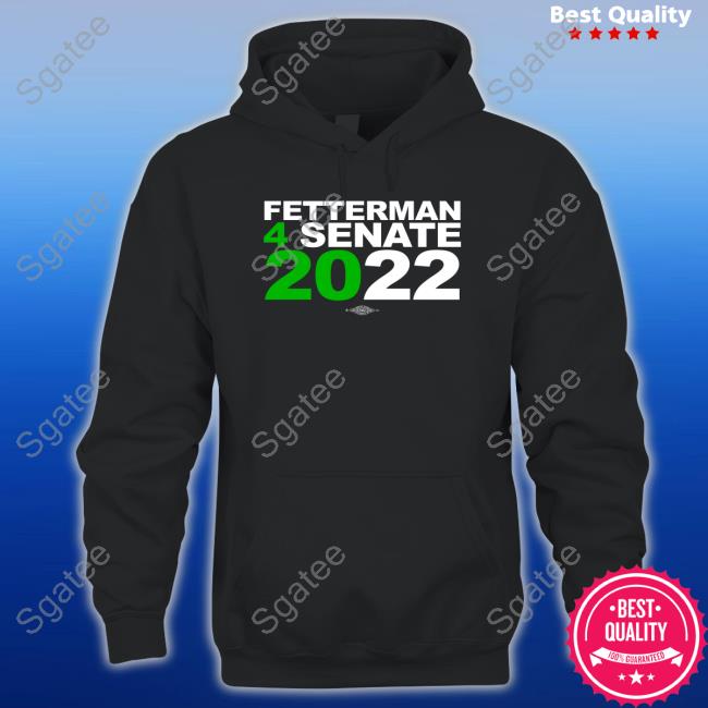 Fetterman 4Senate 2022 T Shirts