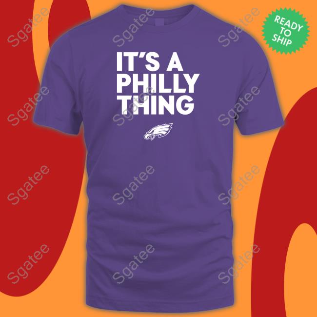 Philadelphia Eagles It’s A Philly Thing Long Sleeve
