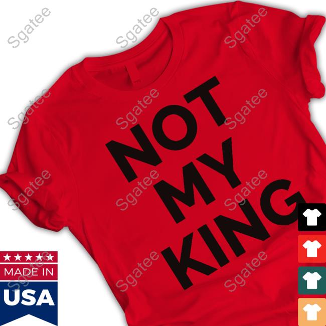 Not My King Sweatshirt