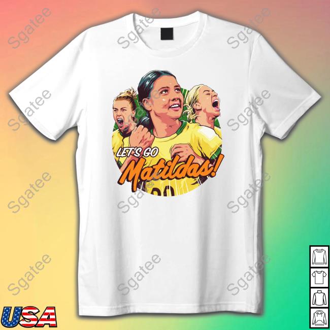 Let's Go Matildas T-Shirt